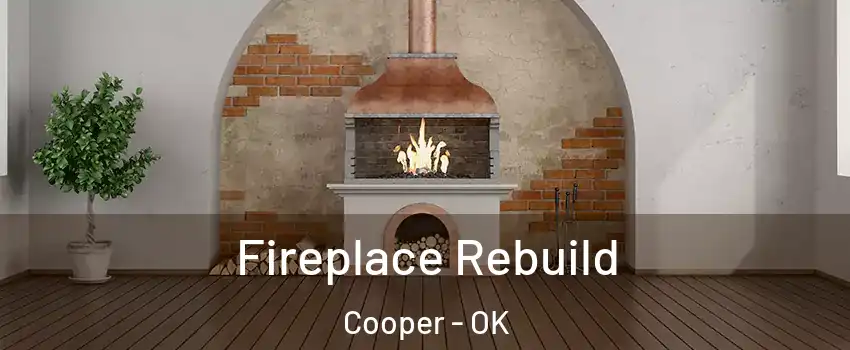 Fireplace Rebuild Cooper - OK