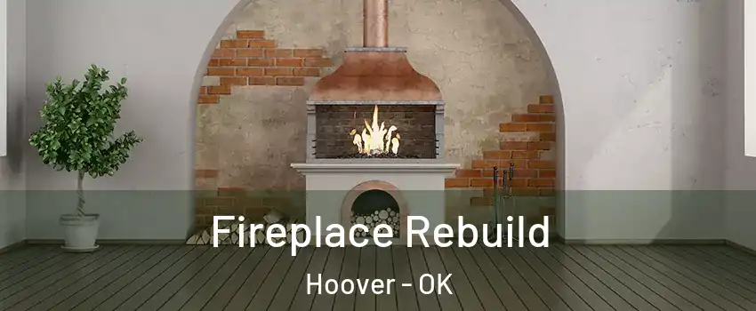 Fireplace Rebuild Hoover - OK