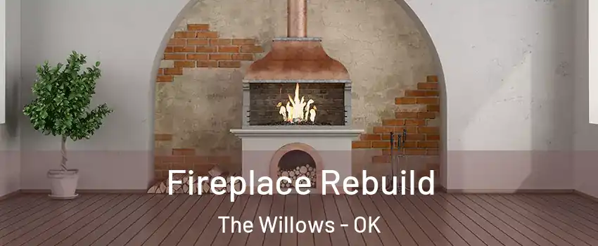 Fireplace Rebuild The Willows - OK