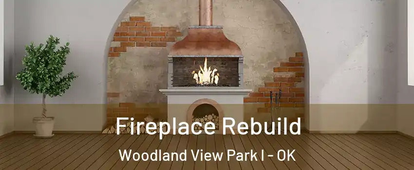 Fireplace Rebuild Woodland View Park I - OK