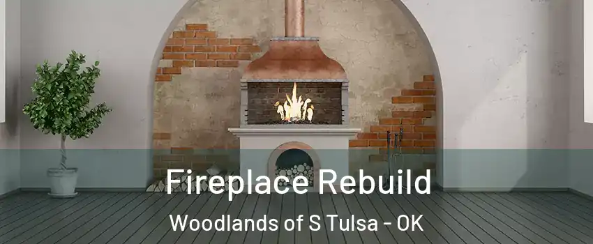 Fireplace Rebuild Woodlands of S Tulsa - OK