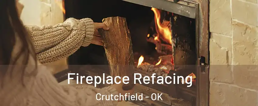 Fireplace Refacing Crutchfield - OK