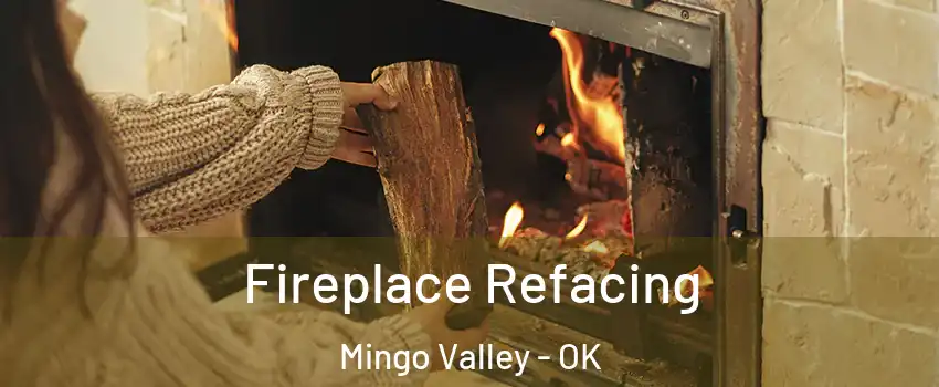 Fireplace Refacing Mingo Valley - OK