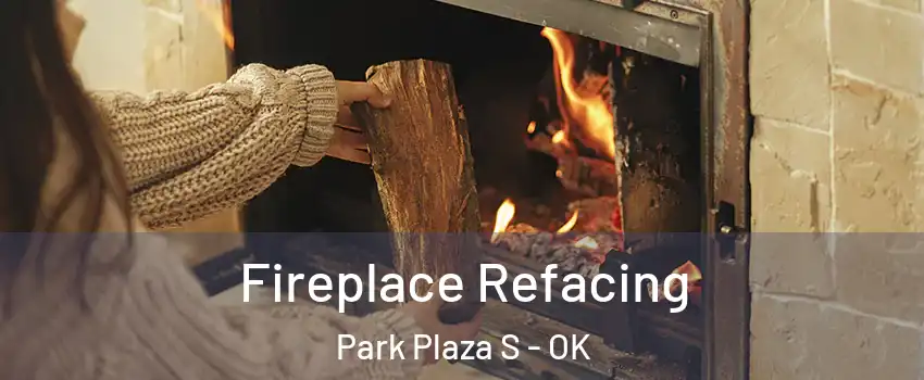 Fireplace Refacing Park Plaza S - OK