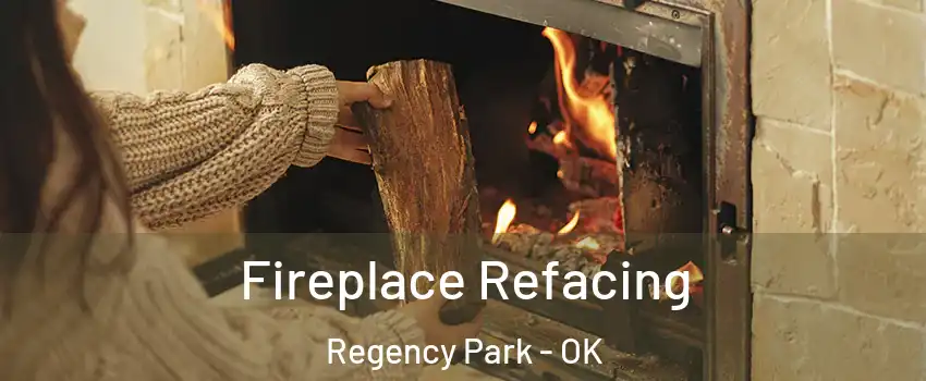 Fireplace Refacing Regency Park - OK