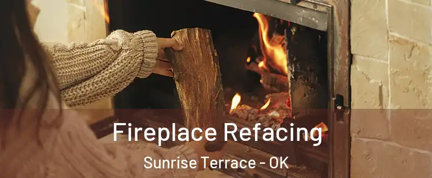 Fireplace Refacing Sunrise Terrace - OK