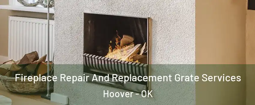 Fireplace Repair And Replacement Grate Services Hoover - OK