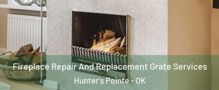 Fireplace Repair And Replacement Grate Services Hunter's Pointe - OK