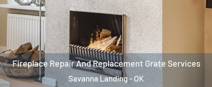 Fireplace Repair And Replacement Grate Services Savanna Landing - OK
