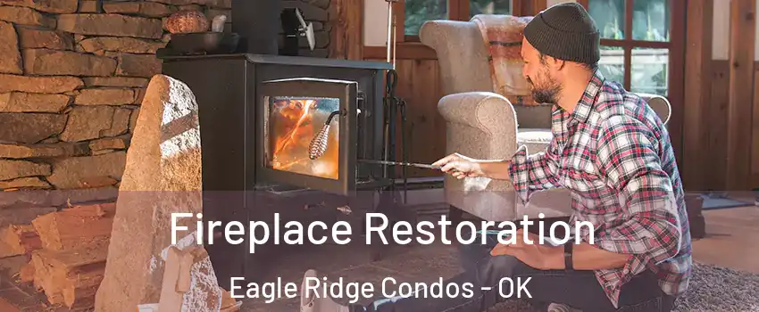 Fireplace Restoration Eagle Ridge Condos - OK