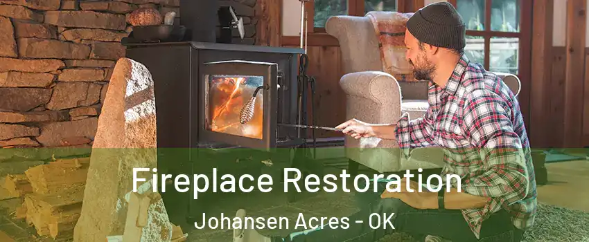 Fireplace Restoration Johansen Acres - OK