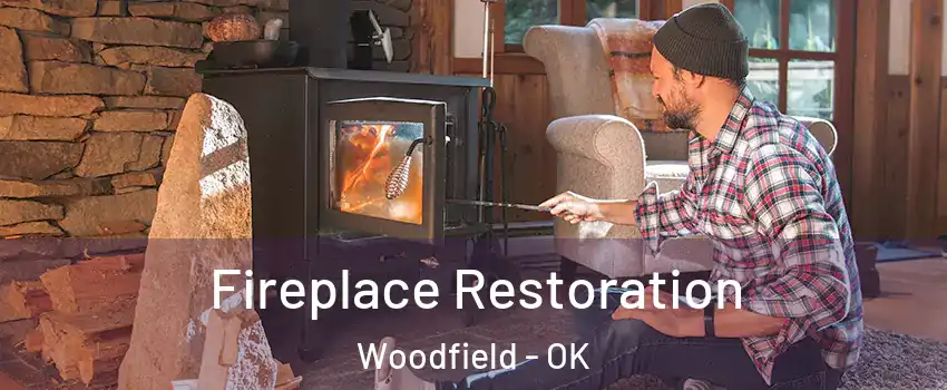 Fireplace Restoration Woodfield - OK