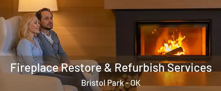 Fireplace Restore & Refurbish Services Bristol Park - OK