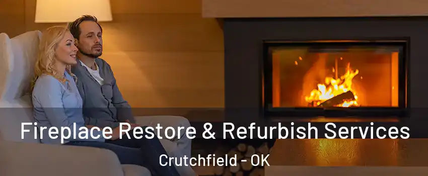 Fireplace Restore & Refurbish Services Crutchfield - OK