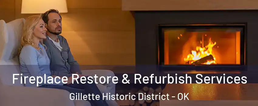 Fireplace Restore & Refurbish Services Gillette Historic District - OK