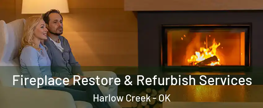 Fireplace Restore & Refurbish Services Harlow Creek - OK