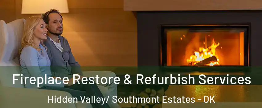 Fireplace Restore & Refurbish Services Hidden Valley/ Southmont Estates - OK