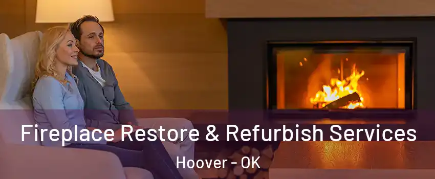 Fireplace Restore & Refurbish Services Hoover - OK