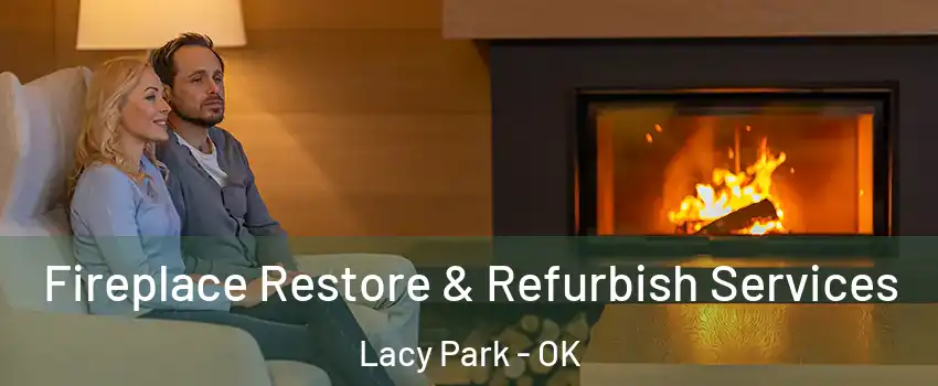 Fireplace Restore & Refurbish Services Lacy Park - OK