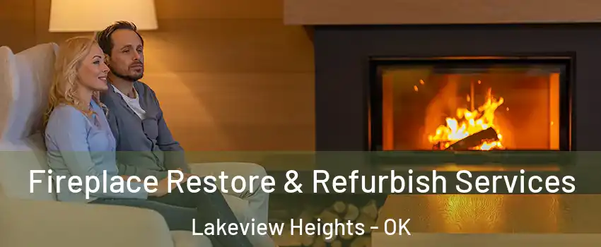 Fireplace Restore & Refurbish Services Lakeview Heights - OK