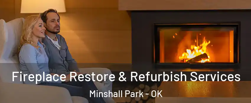 Fireplace Restore & Refurbish Services Minshall Park - OK