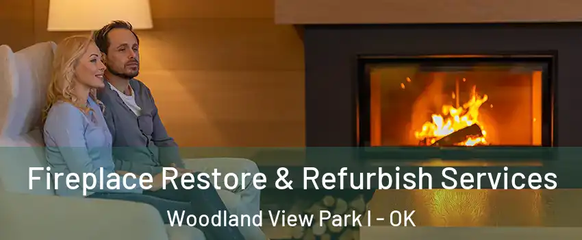 Fireplace Restore & Refurbish Services Woodland View Park I - OK