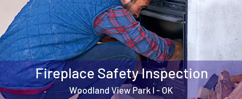 Fireplace Safety Inspection Woodland View Park I - OK