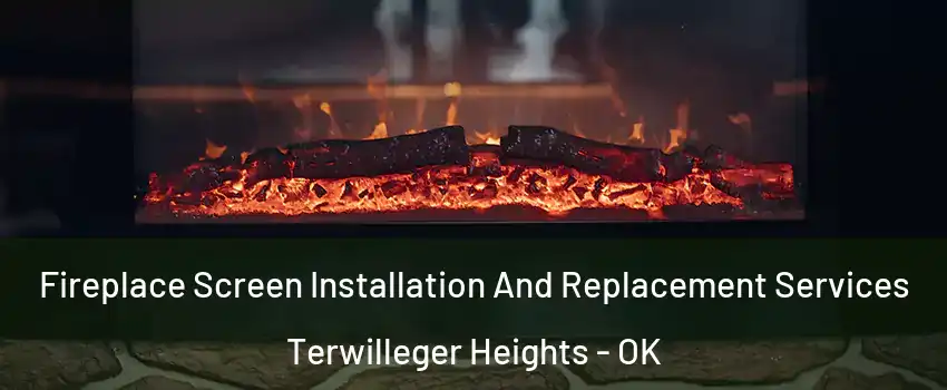 Fireplace Screen Installation And Replacement Services Terwilleger Heights - OK