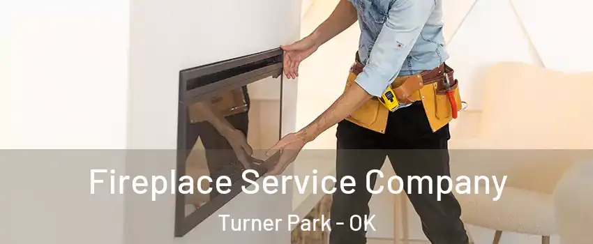 Fireplace Service Company Turner Park - OK