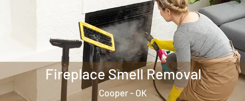 Fireplace Smell Removal Cooper - OK