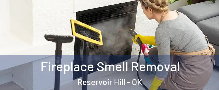 Fireplace Smell Removal Reservoir Hill - OK