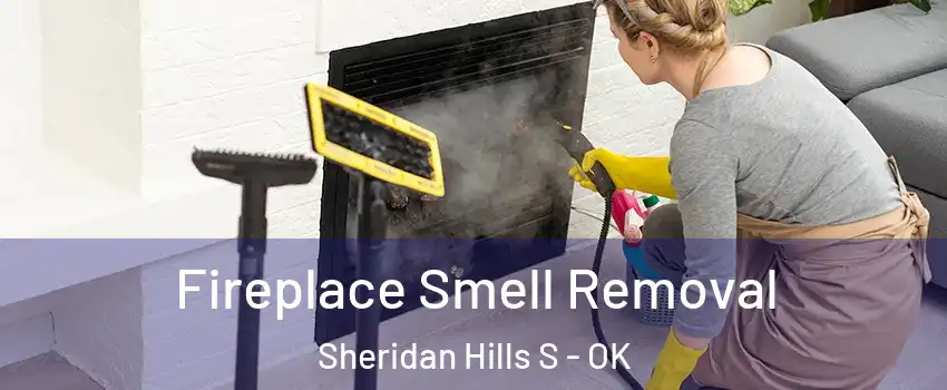 Fireplace Smell Removal Sheridan Hills S - OK