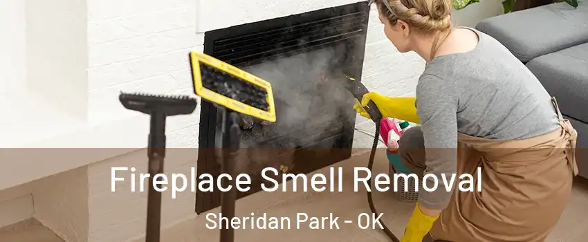 Fireplace Smell Removal Sheridan Park - OK