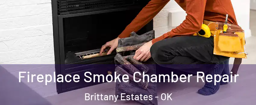 Fireplace Smoke Chamber Repair Brittany Estates - OK