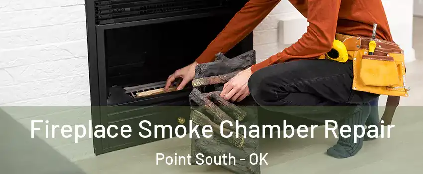 Fireplace Smoke Chamber Repair Point South - OK
