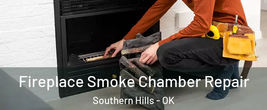 Fireplace Smoke Chamber Repair Southern Hills - OK