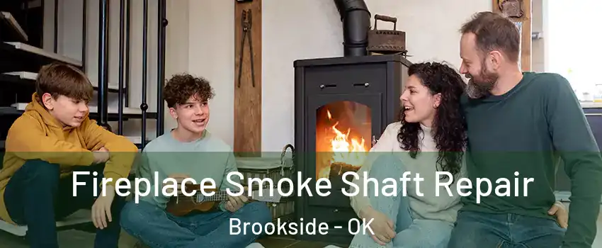 Fireplace Smoke Shaft Repair Brookside - OK
