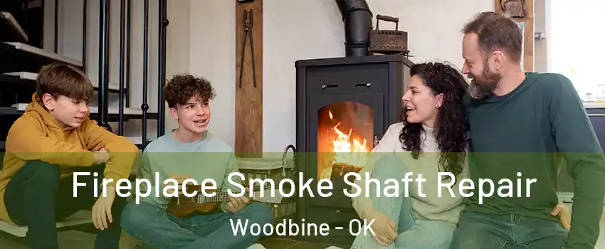 Fireplace Smoke Shaft Repair Woodbine - OK