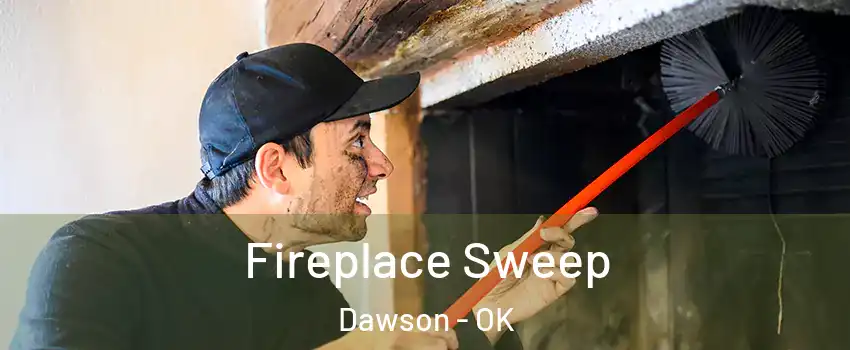Fireplace Sweep Dawson - OK