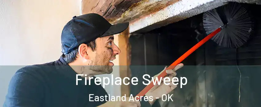 Fireplace Sweep Eastland Acres - OK