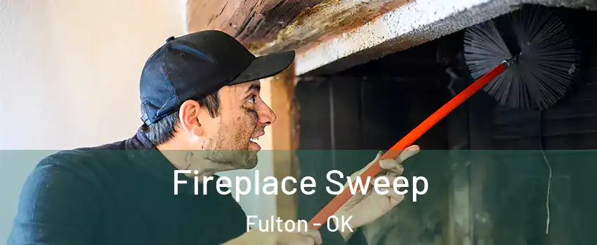 Fireplace Sweep Fulton - OK
