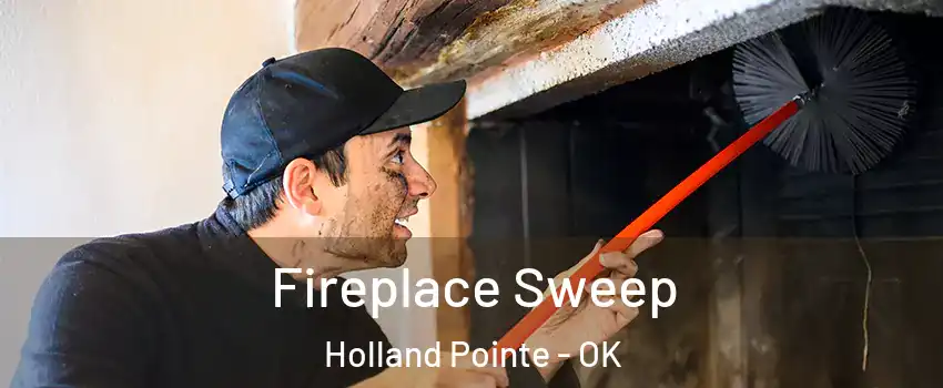 Fireplace Sweep Holland Pointe - OK
