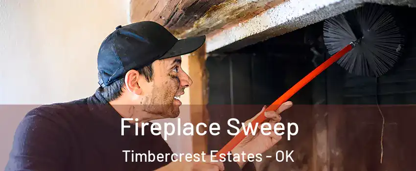 Fireplace Sweep Timbercrest Estates - OK