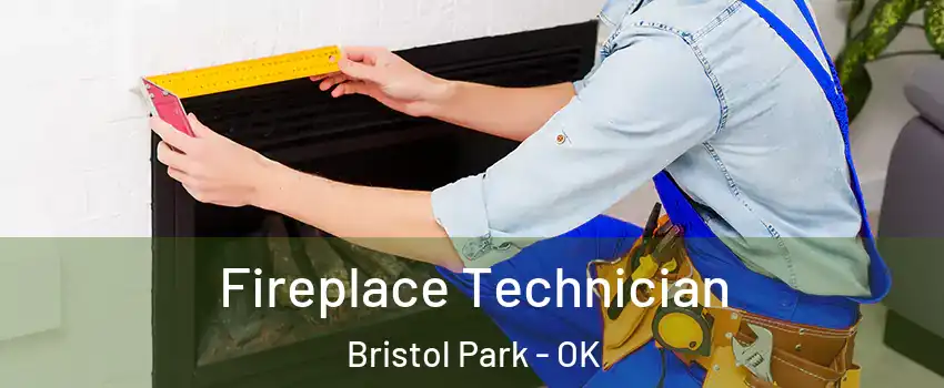 Fireplace Technician Bristol Park - OK