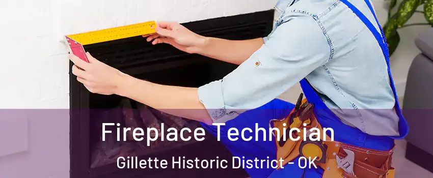 Fireplace Technician Gillette Historic District - OK