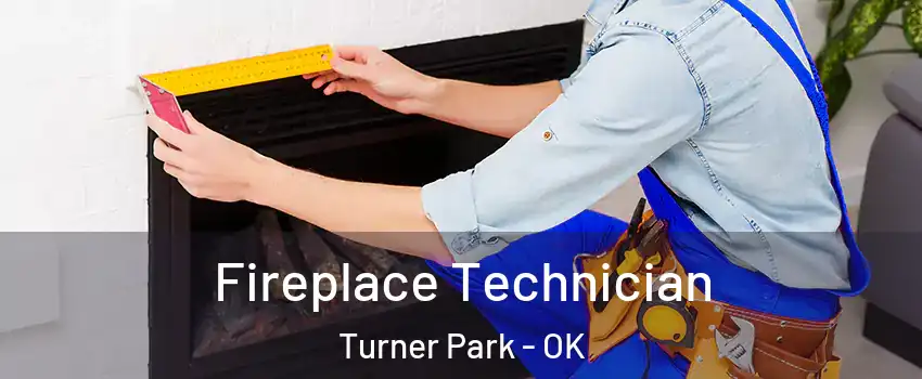 Fireplace Technician Turner Park - OK