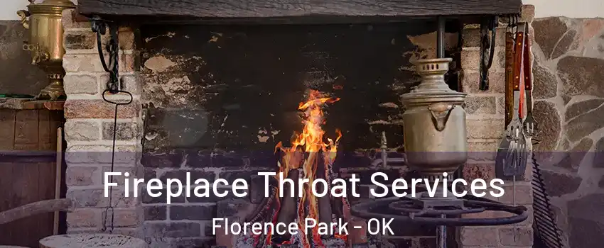 Fireplace Throat Services Florence Park - OK