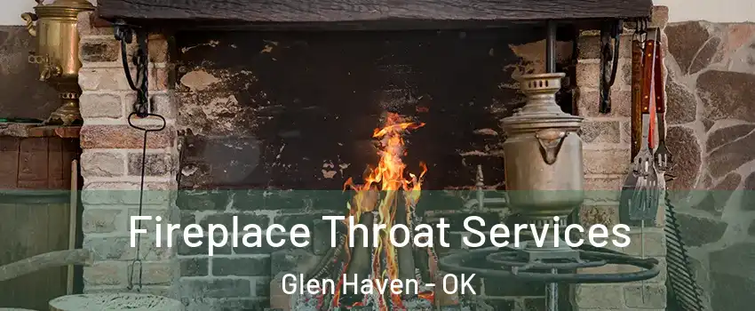 Fireplace Throat Services Glen Haven - OK