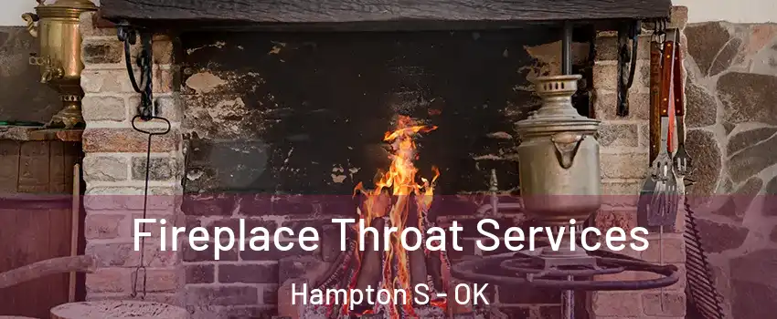 Fireplace Throat Services Hampton S - OK