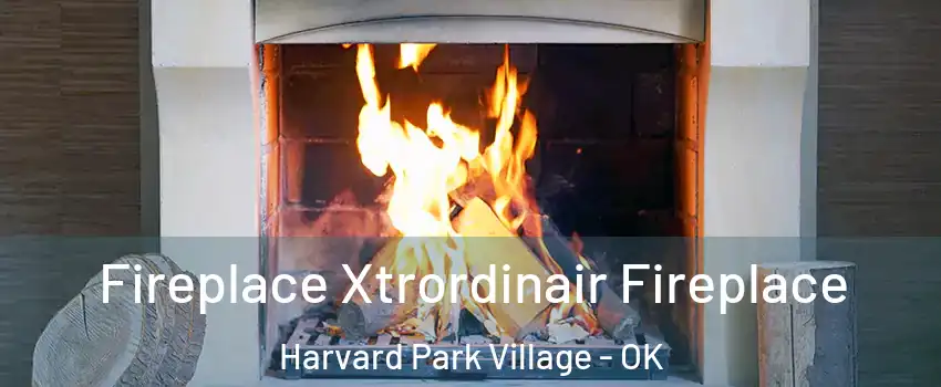 Fireplace Xtrordinair Fireplace Harvard Park Village - OK